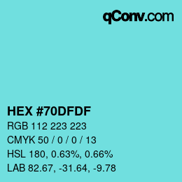 Color code: HEX #70DFDF | qconv.com