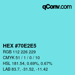 カラーコード: HEX #70E2E5 | qconv.com