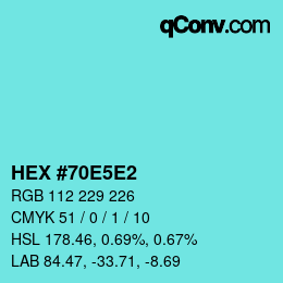 Color code: HEX #70E5E2 | qconv.com