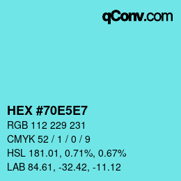カラーコード: HEX #70E5E7 | qconv.com