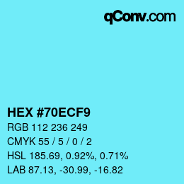 カラーコード: HEX #70ECF9 | qconv.com