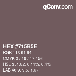 Farbcode: HEX #715B5E | qconv.com
