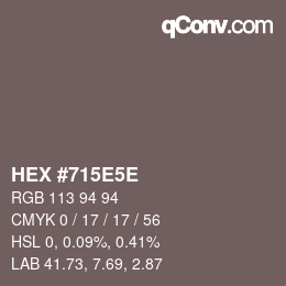 Farbcode: HEX #715E5E | qconv.com