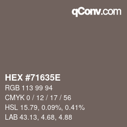 カラーコード: HEX #71635E | qconv.com