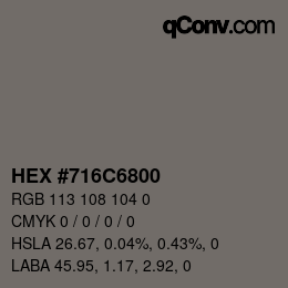 Color code: HEX #716C6800 | qconv.com