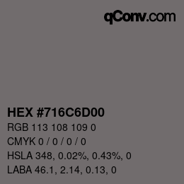 Color code: HEX #716C6D00 | qconv.com