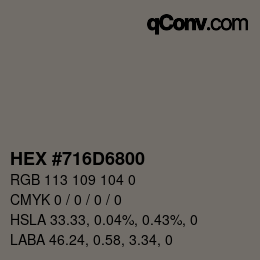 Color code: HEX #716D6800 | qconv.com
