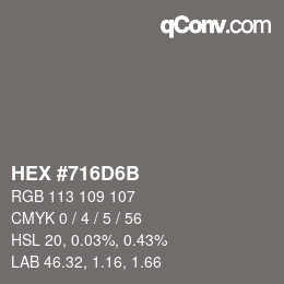 Color code: HEX #716D6B | qconv.com