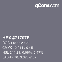 カラーコード: HEX #71707E | qconv.com