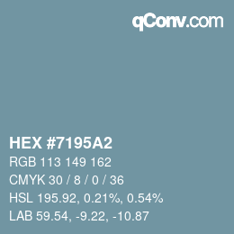 Farbcode: HEX #7195A2 | qconv.com