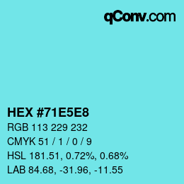 カラーコード: HEX #71E5E8 | qconv.com