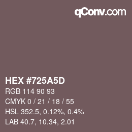 カラーコード: HEX #725A5D | qconv.com