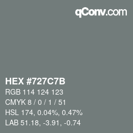 カラーコード: HEX #727C7B | qconv.com