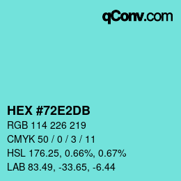 カラーコード: HEX #72E2DB | qconv.com