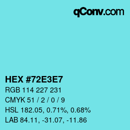 Color code: HEX #72E3E7 | qconv.com