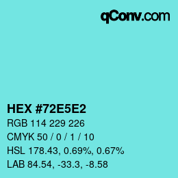 カラーコード: HEX #72E5E2 | qconv.com