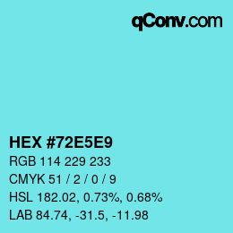 Color code: HEX #72E5E9 | qconv.com