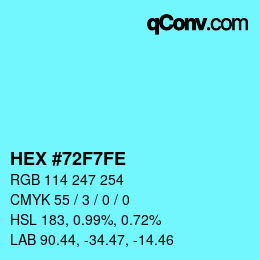 Color code: HEX #72F7FE | qconv.com