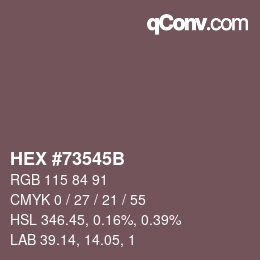 Farbcode: HEX #73545B | qconv.com