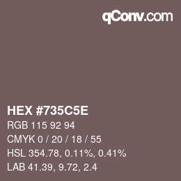 カラーコード: HEX #735C5E | qconv.com