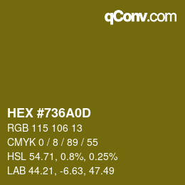 カラーコード: HEX #736A0D | qconv.com