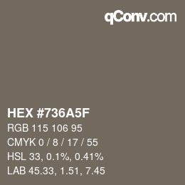 カラーコード: HEX #736A5F | qconv.com