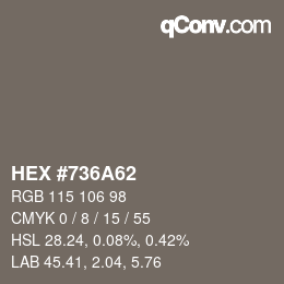 Farbcode: HEX #736A62 | qconv.com