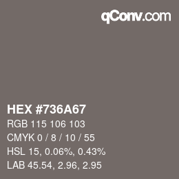 Color code: HEX #736A67 | qconv.com