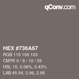 Color code: HEX #736A67 | qconv.com