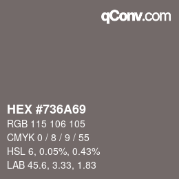 カラーコード: HEX #736A69 | qconv.com