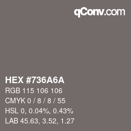 Color code: HEX #736A6A | qconv.com