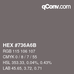 カラーコード: HEX #736A6B | qconv.com