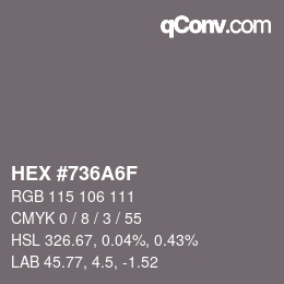 颜色代码: HEX #736A6F | qconv.com