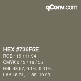 カラーコード: HEX #736F5E | qconv.com