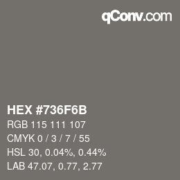 Color code: HEX #736F6B | qconv.com