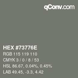 颜色代码: HEX #73776E | qconv.com