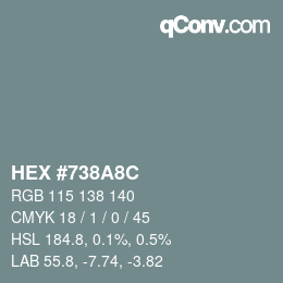 カラーコード: HEX #738A8C | qconv.com