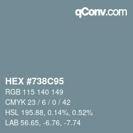 Color code: HEX #738C95 | qconv.com