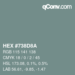 Color code: HEX #738D8A | qconv.com