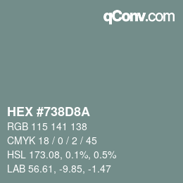 Color code: HEX #738D8A | qconv.com