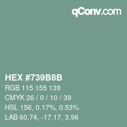 颜色代码: HEX #739B8B | qconv.com