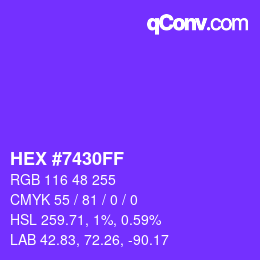 カラーコード: HEX #7430FF | qconv.com