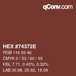 カラーコード: HEX #74372E | qconv.com