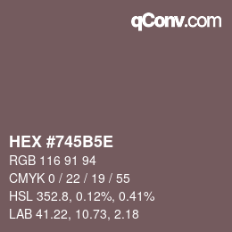 颜色代码: HEX #745B5E | qconv.com