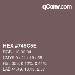 カラーコード: HEX #745C5E | qconv.com