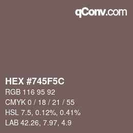 颜色代码: HEX #745F5C | qconv.com