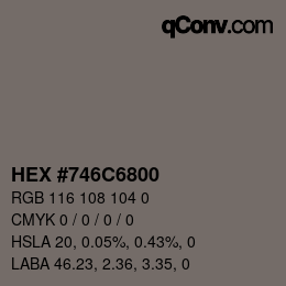 Color code: HEX #746C6800 | qconv.com