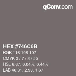 Color code: HEX #746C6B | qconv.com