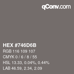 Color code: HEX #746D6B | qconv.com