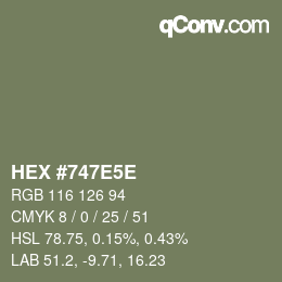 Farbcode: HEX #747E5E | qconv.com